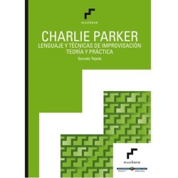 Charlie Parker: lenguaje y técnicas de improvisación...