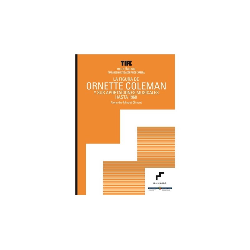 La figura de Ornette Coleman y sus aportaciones musicales  hasta 1960