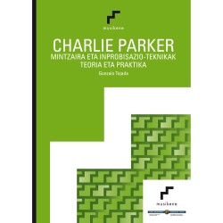 Charlie Parker: Mintzaria eta inprobisazio-taknikak